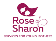 Rose of Sharon Services for Young Mothers